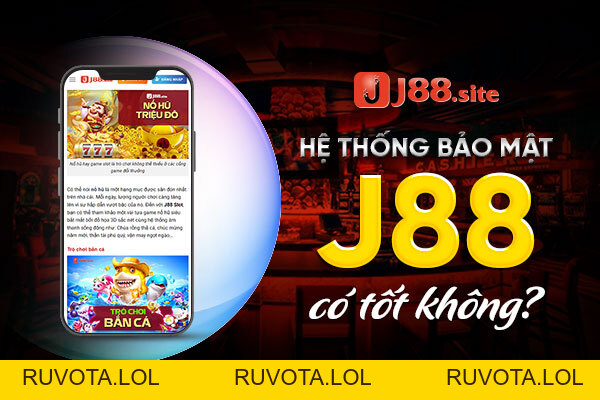 Chính sách bảo mật J88 - RUVOTA.LOL Chính sách bảo mật J88 - RUVOTA.LOL