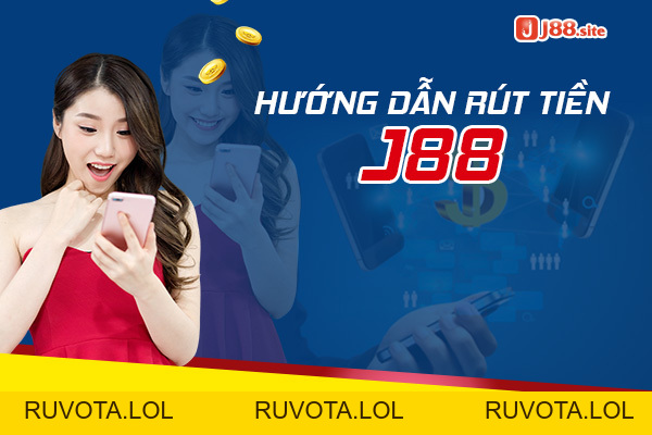 Rút tiền J88 - Thao tác đơn giản nhanh chóng - RUVOTA.LOL Rút tiền J88 - Thao tác đơn giản nhanh chóng - RUVOTA.LOL