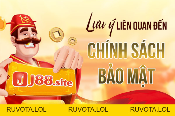 Chính sách bảo mật J88 - RUVOTA.LOL Chính sách bảo mật J88 - RUVOTA.LOL