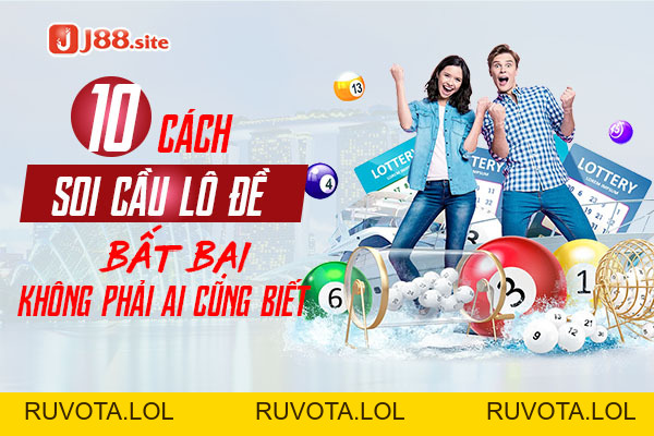 10 Cách Soi Cầu Lô Đề Bất Bại Không Phải Ai Cũng Biết - RUVOTA.LOL