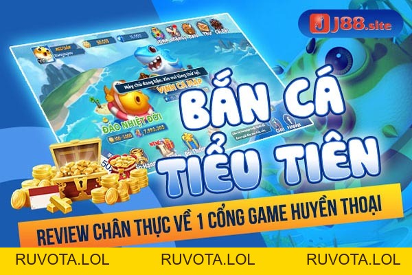 Bắn cá tiểu tiên - Review chân thực về 1 cổng game huyền thoại - RUVOTA.LOL Bắn cá tiểu tiên - Review chân thực về 1 cổng game huyền thoại - RUVOTA.LOL