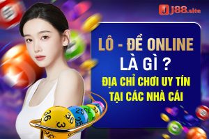 Lô đề J88 - RUVOTA.LOL