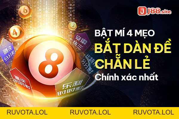 Bật mí 4 mẹo bắt dàn đề chẵn lẻ chính xác nhất - RUVOTA.LOL Bật mí 4 mẹo bắt dàn đề chẵn lẻ chính xác nhất - RUVOTA.LOL
