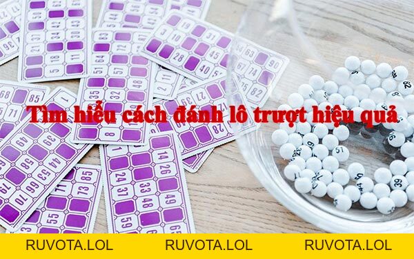Lô trượt là gì? Cách đánh lô trượt hiệu quả nhất 2026 - RUVOTA.LOL Lô trượt là gì? Cách đánh lô trượt hiệu quả nhất 2026 - RUVOTA.LOL