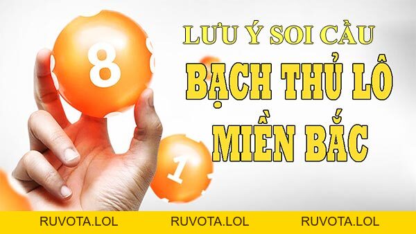Bí kíp soi cầu bạch thủ lô miền Bắc nắm chắc phần thắng - RUVOTA.LOL Bí kíp soi cầu bạch thủ lô miền Bắc nắm chắc phần thắng - RUVOTA.LOL