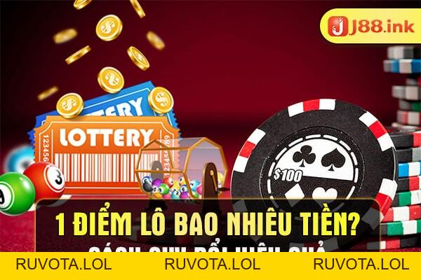 1 điểm lô bao nhiêu tiền? Cách quy đổi hiệu quả - RUVOTA.LOL 1 điểm lô bao nhiêu tiền? Cách quy đổi hiệu quả - RUVOTA.LOL