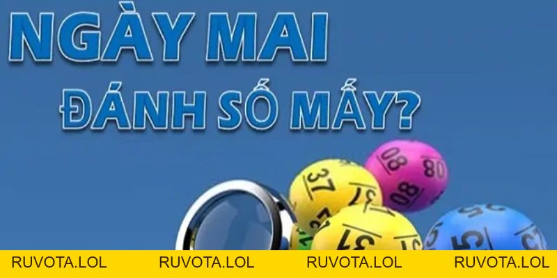 Ngày mai đánh số mấy chiến lượt nghiên cứu lô đề - RUVOTA.LOL Ngày mai đánh số mấy chiến lượt nghiên cứu lô đề - RUVOTA.LOL