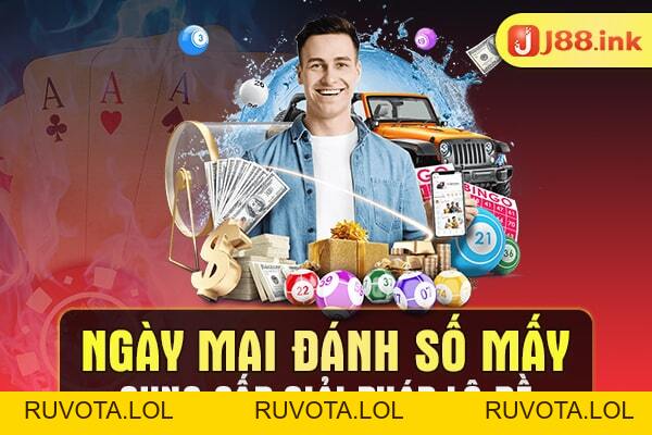 Ngày mai đánh số mấy chiến lượt nghiên cứu lô đề - RUVOTA.LOL Ngày mai đánh số mấy chiến lượt nghiên cứu lô đề - RUVOTA.LOL