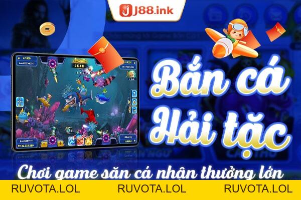 Bắn cá Hải tặc - Chơi game săn cá nhận thưởng lớn - RUVOTA.LOL Bắn cá Hải tặc - Chơi game săn cá nhận thưởng lớn - RUVOTA.LOL