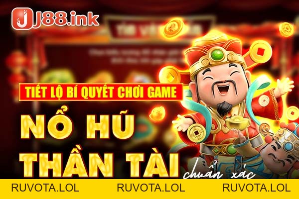 Giới Thiệu Chi Tiết Tựa Game Nổ Hũ Thần Tài - RUVOTA.LOL Giới Thiệu Chi Tiết Tựa Game Nổ Hũ Thần Tài - RUVOTA.LOL