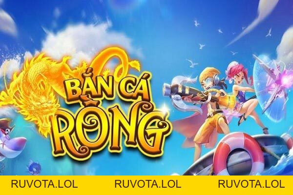 Bắn cá rồng - Chơi game bắn cá nhận quà siêu hấp dẫn - RUVOTA.LOL Bắn cá rồng - Chơi game bắn cá nhận quà siêu hấp dẫn - RUVOTA.LOL