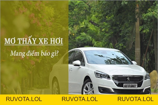 Ý nghĩa mơ thấy ô tô và các con số may mắn khi chơi đề - RUVOTA.LOL Ý nghĩa mơ thấy ô tô và các con số may mắn khi chơi đề - RUVOTA.LOL