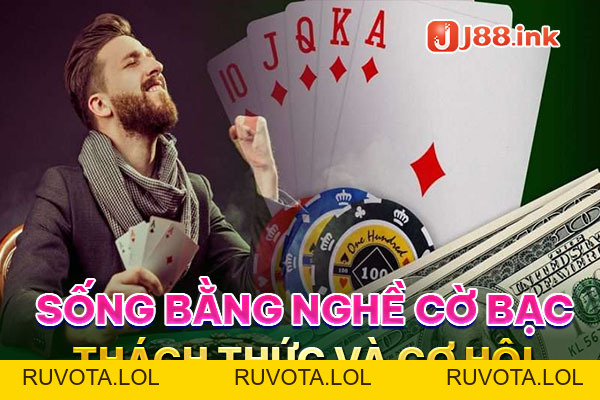 Sống Bằng Nghề Cờ Bạc: Sự Thú Vị và Thách Thức của Cuộc Đời - RUVOTA.LOL Sống Bằng Nghề Cờ Bạc: Sự Thú Vị và Thách Thức của Cuộc Đời - RUVOTA.LOL