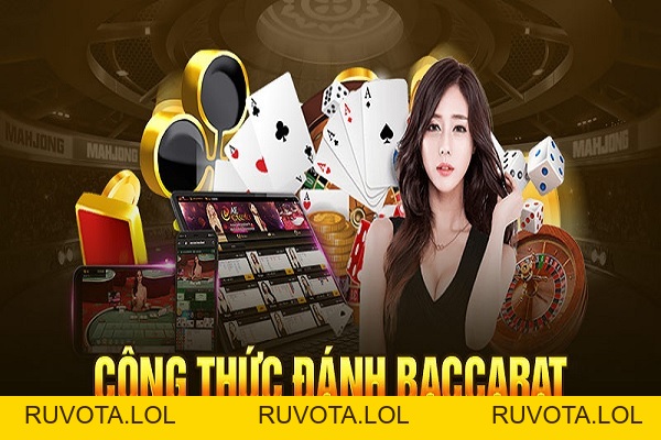 Công thức đánh baccarat và kinh nghiệm chơi luôn thắng - RUVOTA.LOL Công thức đánh baccarat và kinh nghiệm chơi luôn thắng - RUVOTA.LOL