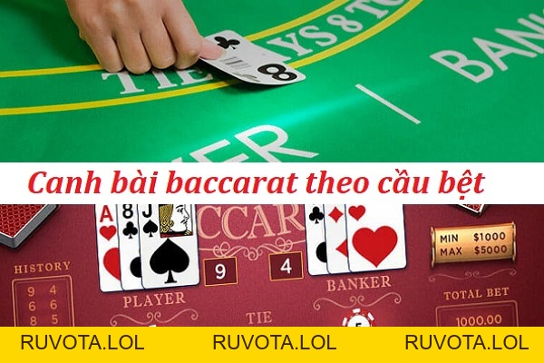 Top 6 kỹ thuật canh bài baccarat vô cùng hữu ích - RUVOTA.LOL