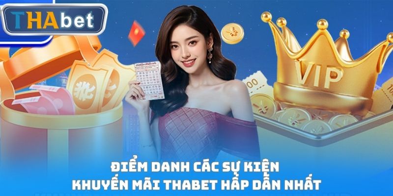 Khuyến Mãi THABET - Khám Phá Các Sự Kiện Tưng Bừng 2026 - RUVOTA.LOL