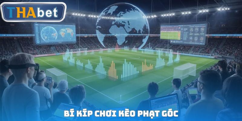 Kèo Phạt Góc Thabet - Đọc Kèo Và Xác Định Odds Chuẩn Xác - RUVOTA.LOL