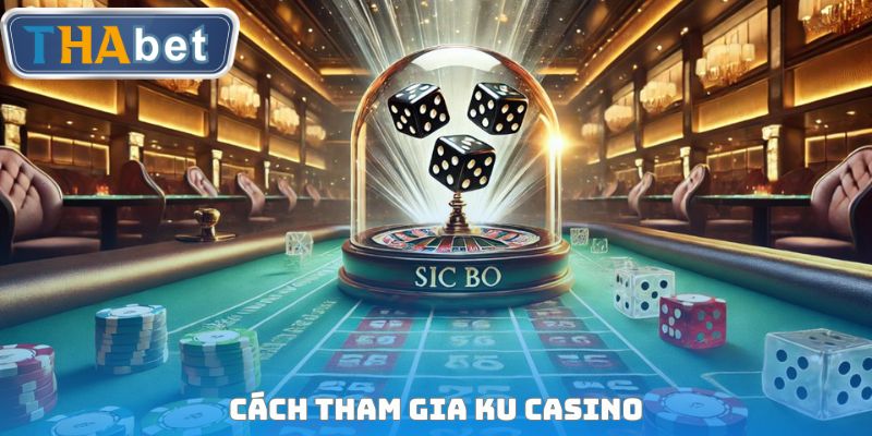 KU Casino Thabet - Sân Chơi Đẳng Cấp Đạt Chuẩn 5 Sao - RUVOTA.LOL